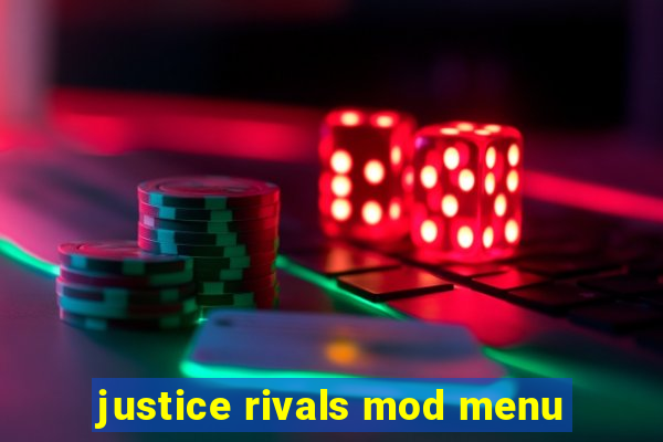 justice rivals mod menu